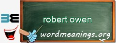 WordMeaning blackboard for robert owen